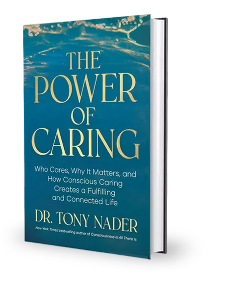 The Power of Caring by Dr. Tony Nader